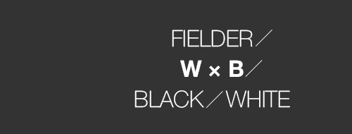 FIELDER / W × B / WHITE